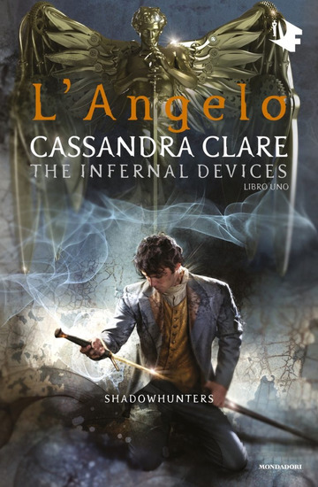 ANGELO. SHADOWHUNTERS. THE INFERNAL DEVICES (L'). VOL. 1 di CLARE CASSANDRA