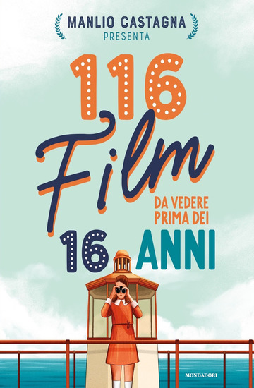 116 FILM DA VEDERE PRIMA DEI 16 ANNI di CASTAGNA MANLIO