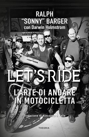 LET'S RIDE: ARTE DI ANDARE IN MOTOCICLETTA