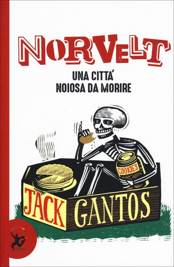 NORVELT. UNA CITTA' NOIOSA DA MORIRE di GANTOS JACK
